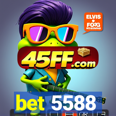 bet 5588
